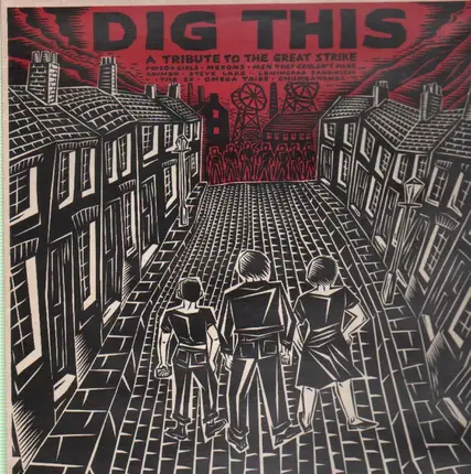 Poisongirls, Mekons - Dig This: A Tribute To The Great Strike