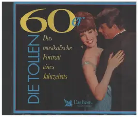 Various Artists - Die tollen 60er - Das musikalische Portrait eines Jahrzehnts