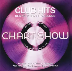 Various Artists - Die Ultimative Chart Show - Club-Hits Des Neuen Jahrtausends
