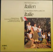 LP - Die Volksmusik In Italien - La Musique Populaire En Italie