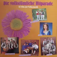 Elfi Graf / Die Paldauer / Wildecker Herzbuben a.o. - Die Volkstümliche Hitparade, 32 Hits Der Volksmusik