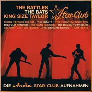 The Rattles / The Bats / King Size Taylor a.o. - Die Ariola Star-Club Aufnahmen