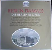 Verdi / Thomas / Rossini / Donizetti a.o. - Berlin Damals: Die Berliner Oper 1