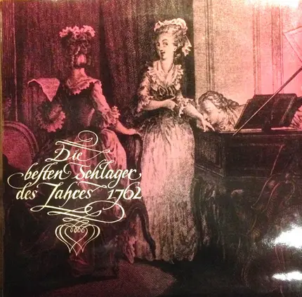 Edith Mathis, Benno Kusche, Fritz Neumeyer a.o. - Die Besten Schlager Des Jahres 1762