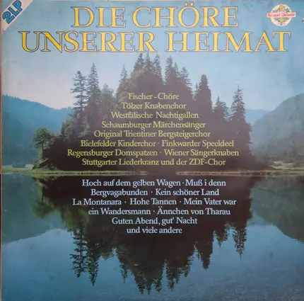 Fischer-Chöre, Regensburger Domspatzen, a.o. - Die Chöre Unserer Heimat