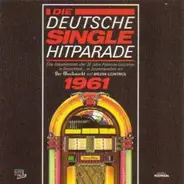 Peter Alexander, Freddy Quinn, Peter Beil, a.o. - Die Deutsche Single Hitparade 1961