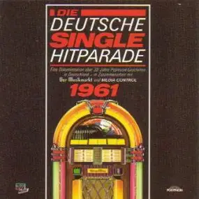 Various Artists - Die Deutsche Single Hitparade 1961