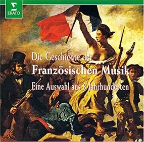 Jean-Baptiste Lully - Die Geschichte der Französischen Musik - Eine Auswahl aus 8 Jahrhunderten
