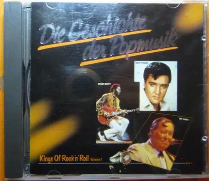 Elvis Presley / Chuck Berry / Eddie Cochran a.o. - Die Geschichte Der Popmusik - Kings Of Rock'n'Roll Volume 1