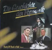 LP - Roy Orbison / Eddy Arnold / Hank Williams a.o. - Die Geschichte Der Popmusik - Roots Of Rock 'n' Roll Vol. 1