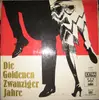LP - Rainer Bertram, Claire Waldoff a.o. - Die Goldenen Zwanziger Jahre - Das Dokument Einer Erregenden Zeit