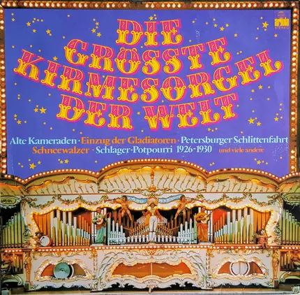 Benatzky, Meisel a.o. - Die Grösste Kirmesorgel Der Welt