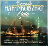 Christia Haas, Allan Evans, a.o. - Die Große Hafenkonzert Gala