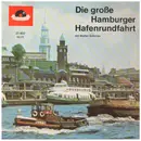 7inch Vinyl Single - Various - Die Große Hamburger Hafenrundfahrt