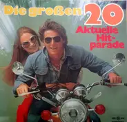 George McCrae / Howard Carpendale a.o. - Die Großen 20 - Aktuelle Hit-Parade