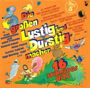 Fred Sonnenschein Und Seine Freunde - Die Grossen Lustig- Und Durstigmacher - 16 Stimmungs Hits