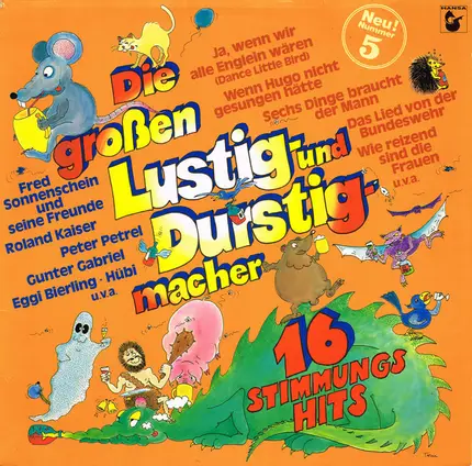 Fred Sonnenschein Und Seine Freunde / Roland Kaiser / a.o. - Die Grossen Lustig- Und Durstigmacher - 16 Stimmungs Hits