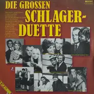 Bing Crosby& Grace Kelly, Adam&Eve, Gitte & Rex Gildo a.o. - Die Grossen Schlager Duette