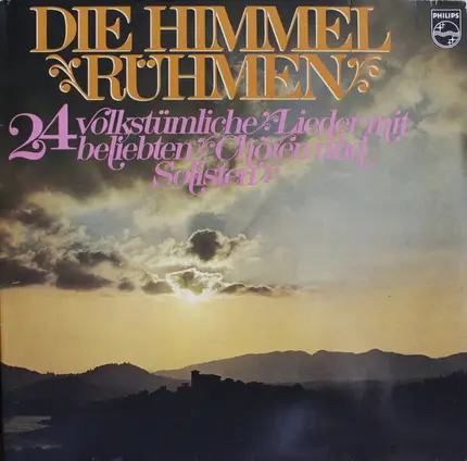 Ernst Kozub / Gisela Litz / Peter Lagger / a.o. - Die Himmel Rühmen - 24 Volkstümliche Lieder Mit Beliebten Chören Und Solisten