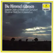 Ludwig van Beethoven, Joseph Schnabel a.o. - Die Himmel Rühmen - Beliebte Chöre