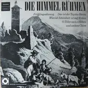 10'' - Brahms, Mendelssohn-Bartholdy, Weber, Gelbke a.o. - Die Himmel Rühmen