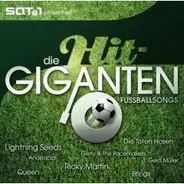 Queen, Village People, u. a. - Die Hit-Giganten - Fussballsongs