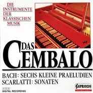 Bach, Scarlatti a.o. - Das Cembalo
