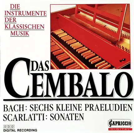 Bach, Scarlatti a.o. - Das Cembalo