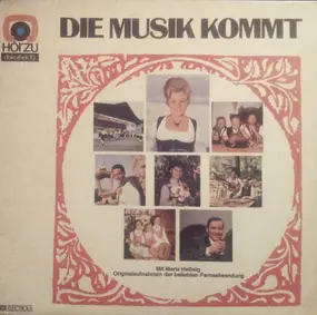 Various Artists - Die Musik Kommt (Mit Maria Hellwig - Originalaufnahmen Der Beliebten Fernsehsendung)