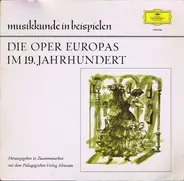 Verdi / Bizet / Smetana / Mussorgsky - Die Oper Europas Im 19. Jahrhundert