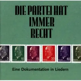 Solistenvereinigung des Berliner Rundfunks - Die Partei Hat Immer Recht - Eine Dokumentation In Liedern