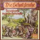 Double LP - Chor Der Kantorei St. Katharinen, Regensburger Domspatzen, Montanara Chor a.o. - Die Schatztruhe (Die Schönsten Deutschen Volkslieder) - Gatefold