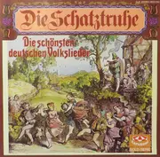 Double LP - Chor Der Kantorei St. Katharinen, Regensburger Domspatzen, Montanara Chor a.o. - Die Schatztruhe (Die Schönsten Deutschen Volkslieder) - Gatefold