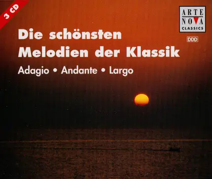 Bach / Mozart / Dvorak / Mahler / Beethoven a.o. - Die Schönsten Melodien Der Klassik - Adagio Andante Largo