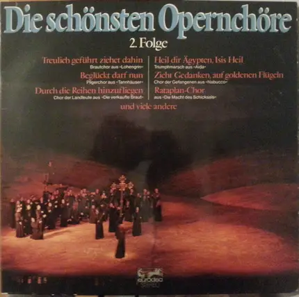 Mozart / Verdi / Smetana a.o. - Die Schönsten Opernchöre - 2.Folge