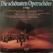 Double LP - Mozart / Verdi / Smetana a.o. - Die Schönsten Opernchöre - 2.Folge - Gatefold