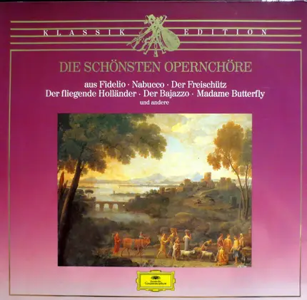 Weber / Wagner / Beethoven / Verdi a.o. - Die schönsten Opernchöre