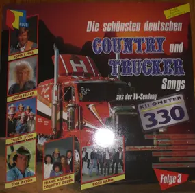 Various Artists - Die Schönsten Deutschen Country Und Truckersongs Aus Der TV-Sendung Kilometer 330 (Folge 3)