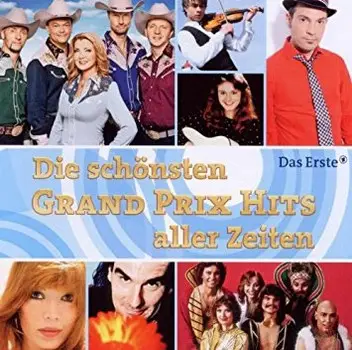Dschinghis Khan, Celine Dion a.o. - Die Schönsten Grand Prix Hits Aller Zeiten