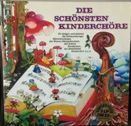 Schaumburger, Marchensänger, Wiener Sängerknaben - Die Schönsten Kinderchöre