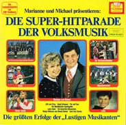 Marianne und Michael a.o. - Die Super - Hitparade Der Volksmusik
