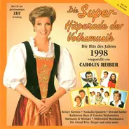Bianca, Hansi Hinterseer, Angela Weidl a.o. - Die Super-Hitparade Der Volksmusik 1998 - Die Hits Des Jahres 1998