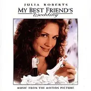 Diana King, Tony Bennett, The Exciters a.o. - Die Hochzeit meines besten Freundes (My Best Friend's Wedding)