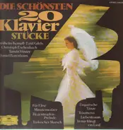 Kempff, Gilels, Eschenbach, Vasary, Barenboim - Die Schönsten 20 Klavierstücke