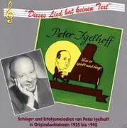 CD - Peter Igelhoff, Ilse Werner, Peter Igelhoff - Dieses Lied Hat Keinen Text - Peter Igelhoff