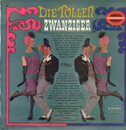 Nana Gualdi, Carla Grassmann... - Die Tollen Zwanziger