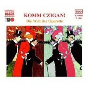 Various Artists - Die Welt der Operette: Komm Czigan!