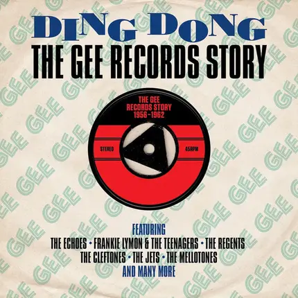 The Jets, anne Kaye, The Angels - Ding Dong: The Gee Records Story 1956-1962