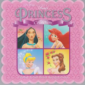 Various Artists - Disney's Princess Collection (The Music Of Hopes, Dreams, And Happy Endings)