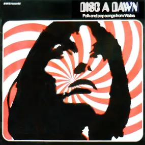 Dafydd Iwan - Disc A Dawn -  Folk And Pop Songs From Wales